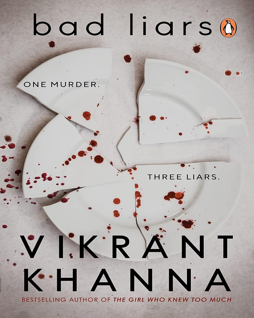 Bad Liars: One Murder. Three Liars. by Khanna, Vikrant - versoz.com
