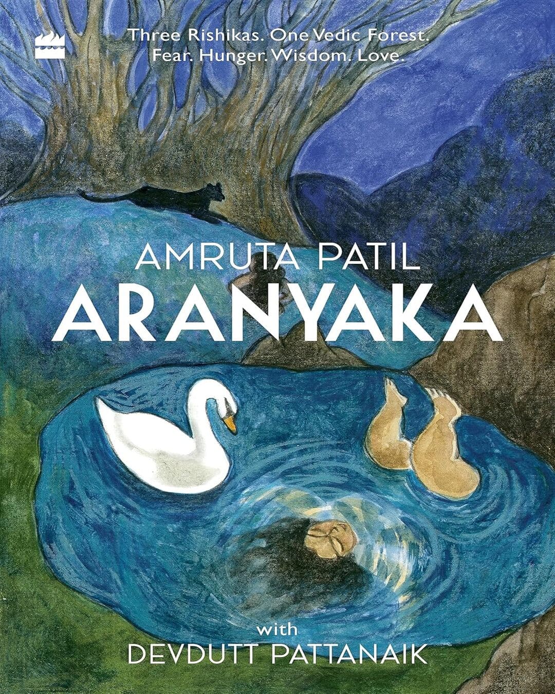 Aranyaka : Three Rishikas. One Vedic Forest. Fear. Hunger.Wisdom. Love. by Amruta Patil with Devdutt Pattanaik - versoz.com