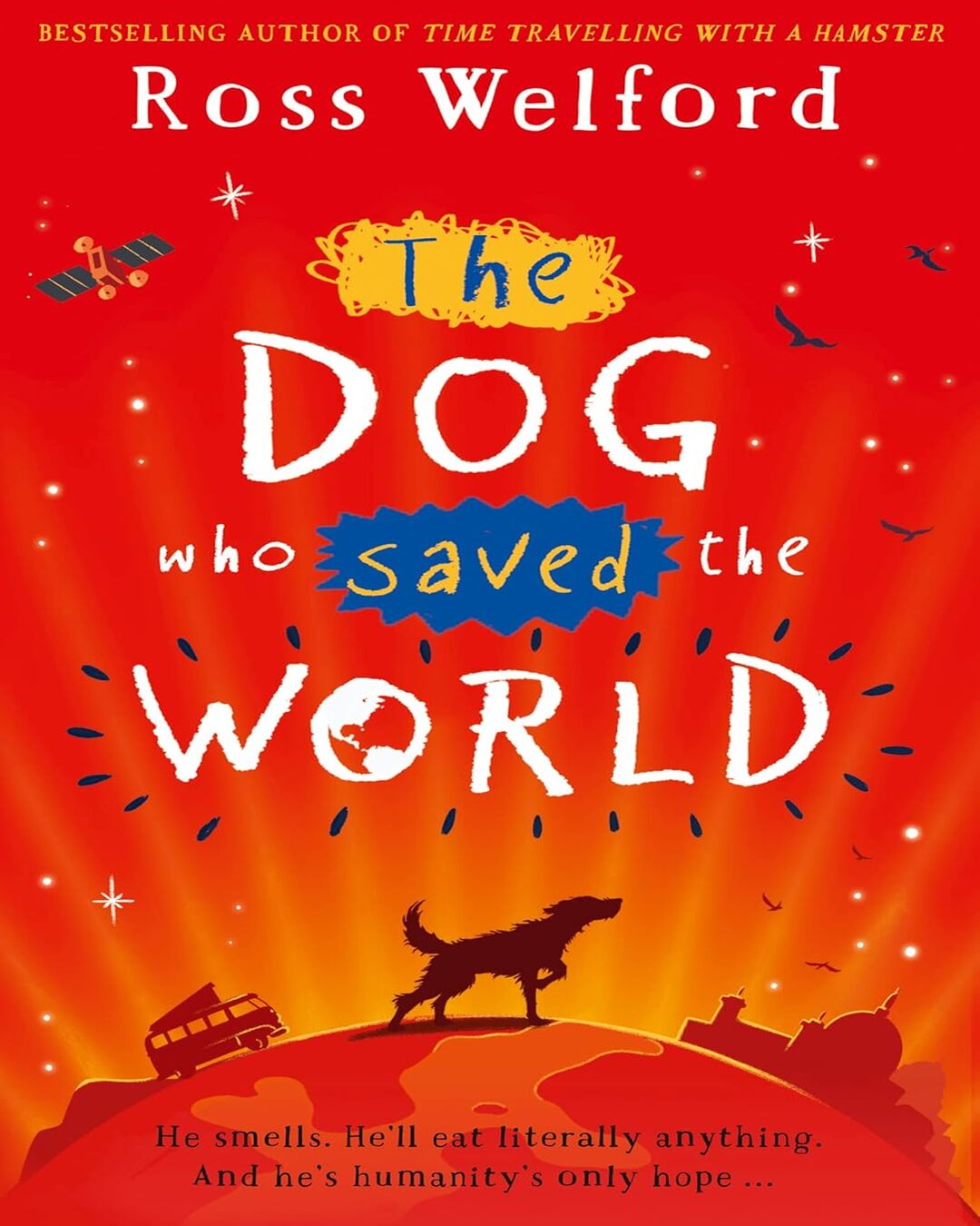 THE DOG WHO SAVED THE WORLD by Ross Welford - versoz.com