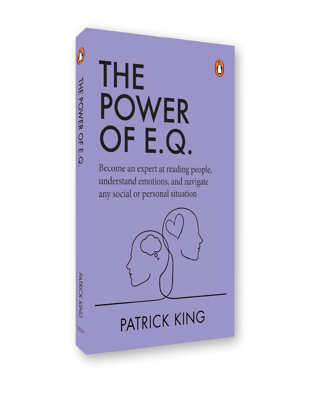 The Power of E.Q.: Become An Expert At Reading People, Understand Emotions, And Navigate Any Social by Patrick King [Paperback # - versoz.com