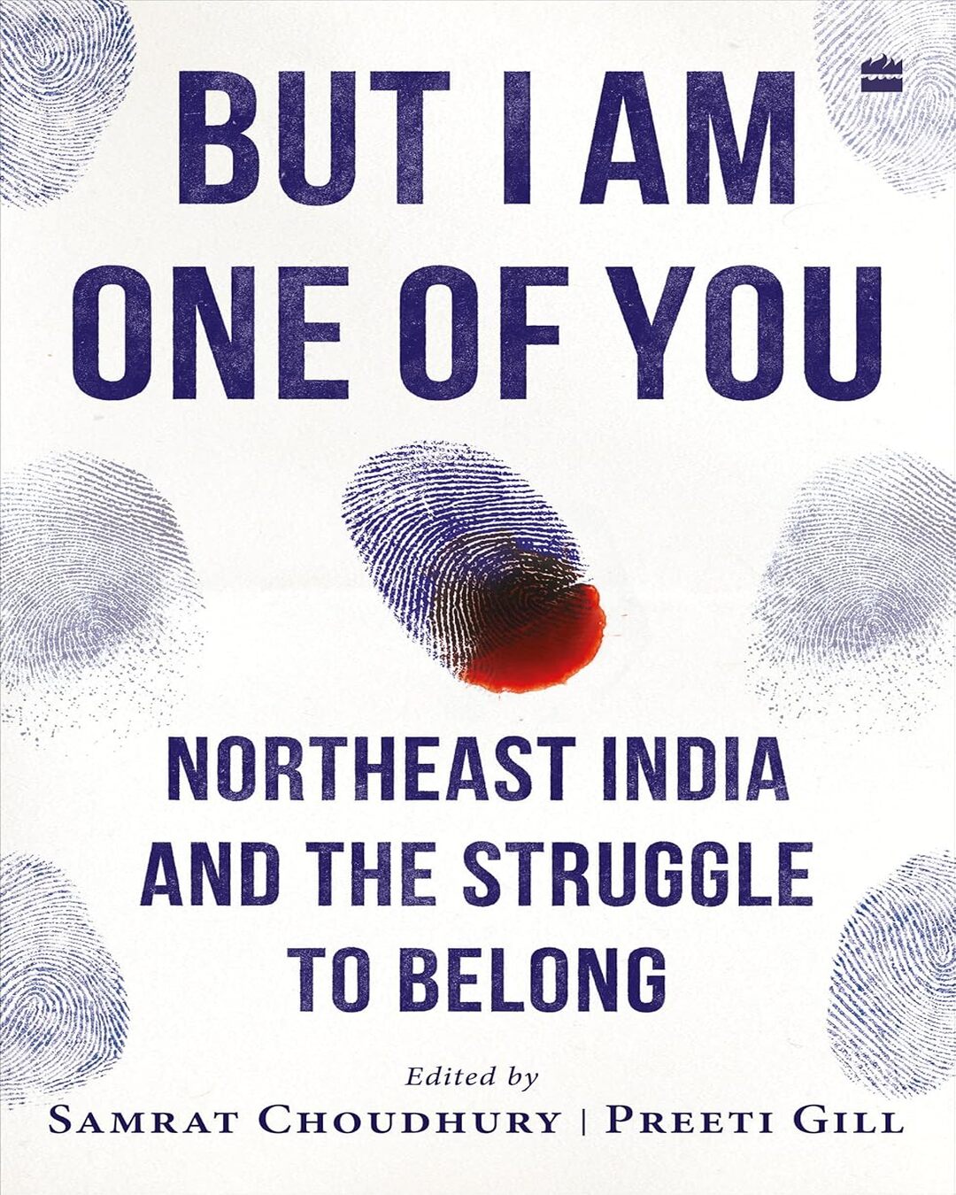 But I Am One of You Northeast India and the Struggle to Belong by Samrat Choudhury and Preeti Gill - versoz.com
