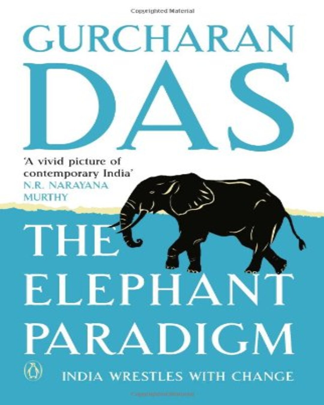 The Elephant Paradigm : India Wrestles With Change by Gurcharan Das - versoz.com