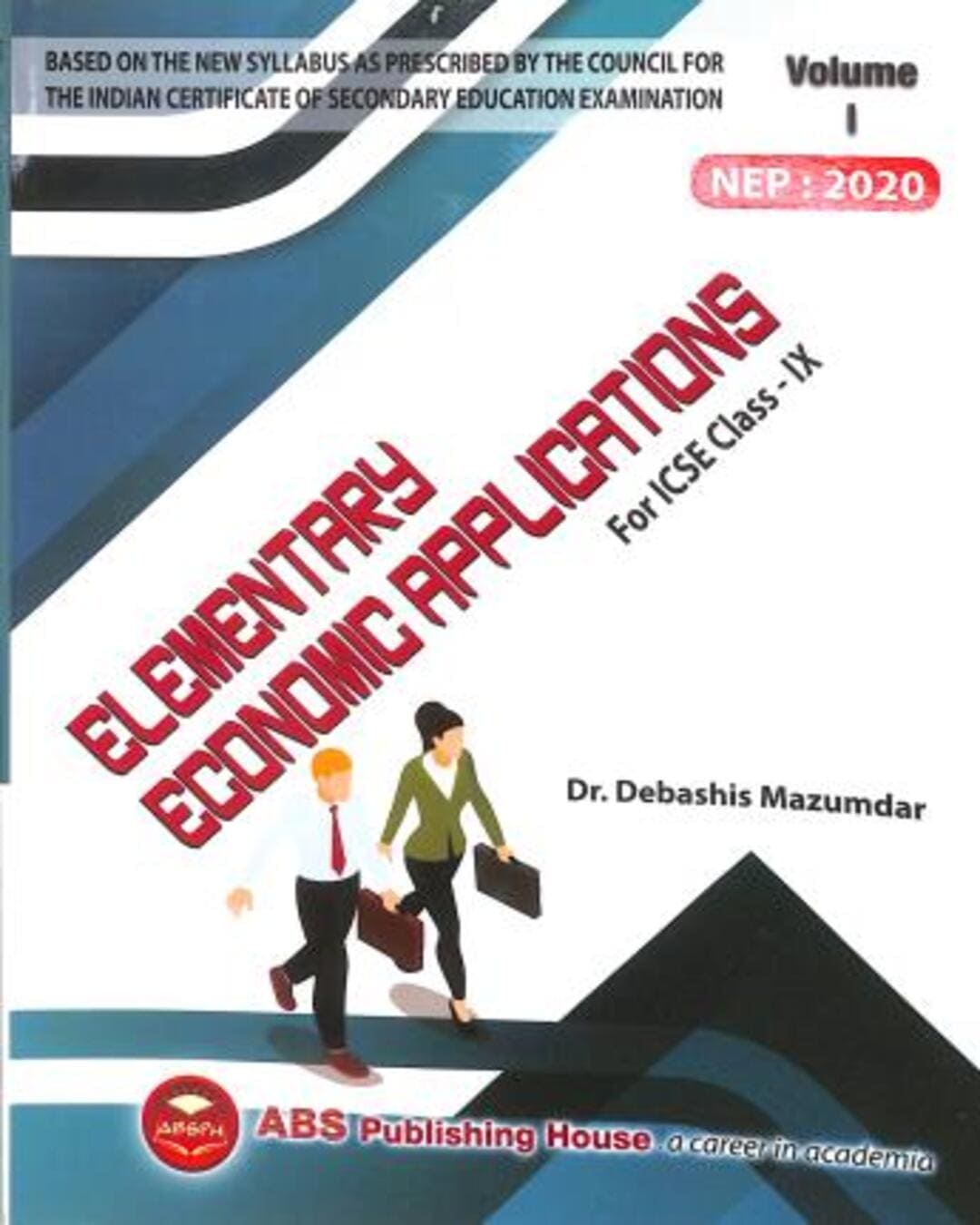 Elementary Economic Applications : For ICSE Class 9 Volume 1 (2027) 2025-26 Edition NEP 2020 - versoz.com