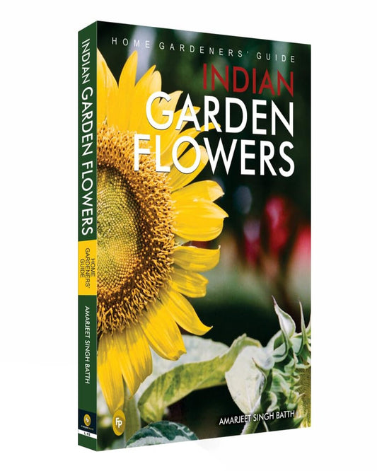 Home Gardeners’ Guide Indian Garden Flowers by Amarjeet Singh Batth [Paperback]