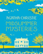 Midsummer Mysteries: Secrets And Suspense From The Queen Of Crime [Special Edition] [Hardcover]