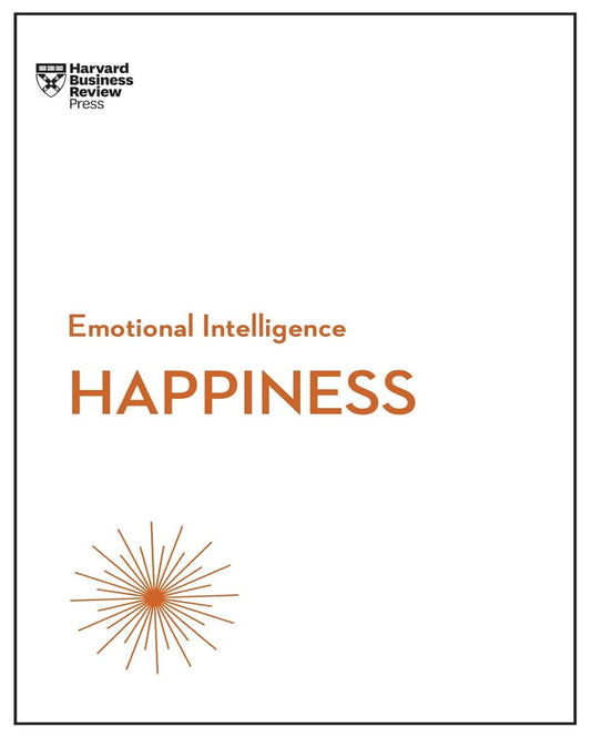 Happiness (HBR Emotional Intelligence Series) Lead Title by HARVARD BUSINESS REVIEW [Paperback]