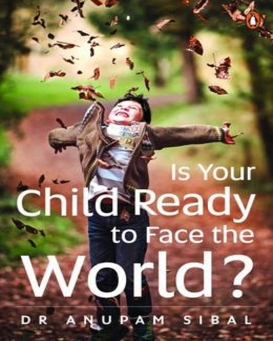 Is Your Child Ready To Face The World? by Dr. Anupam Sibal [Paperback] - versoz.com