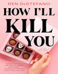 How Ill Kill You by Ren Destefano [Paperback]
