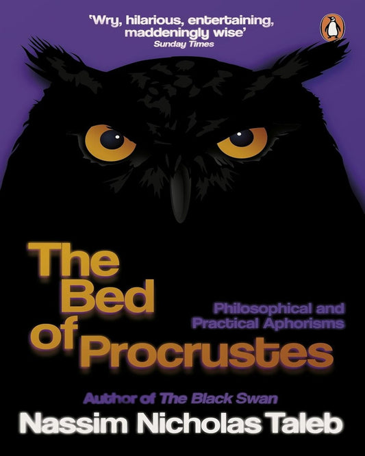 The Bed Of Procrustes: Philosophical And Practical Aphorisms by Nassim Nicholas Taleb [Paperback] - versoz.com
