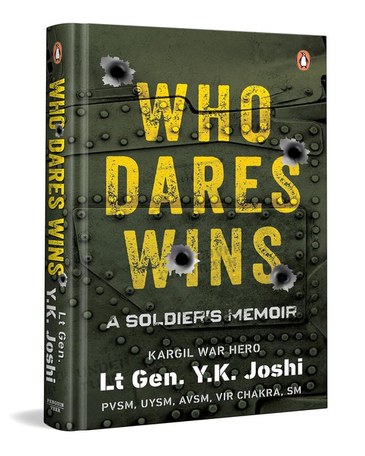 Who Dares Wins: A Soldiers Memoir by Lt. General Y K Joshi [Hardcover] - versoz.com