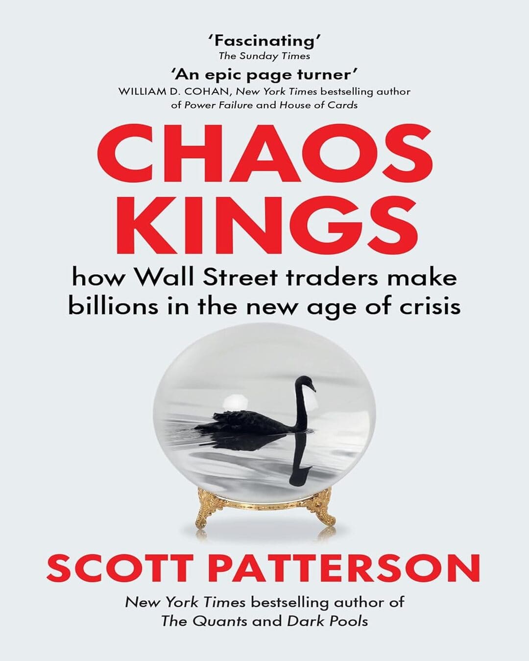 Chaos Kings : how Wall Street traders make billions in the new age of crisis by Scott Patterson [Paperback] - versoz.com