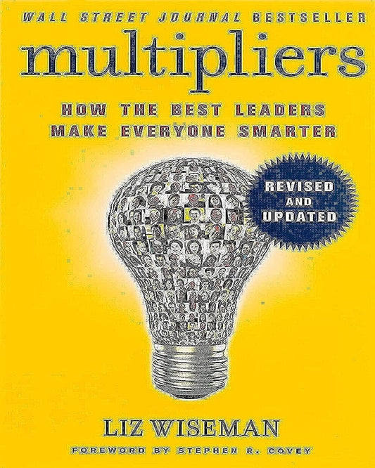 Multipliers (Revised And Updated) -How The Best Leaders Make Everyone Smart by Liz Wiseman [Paperback] - versoz.com