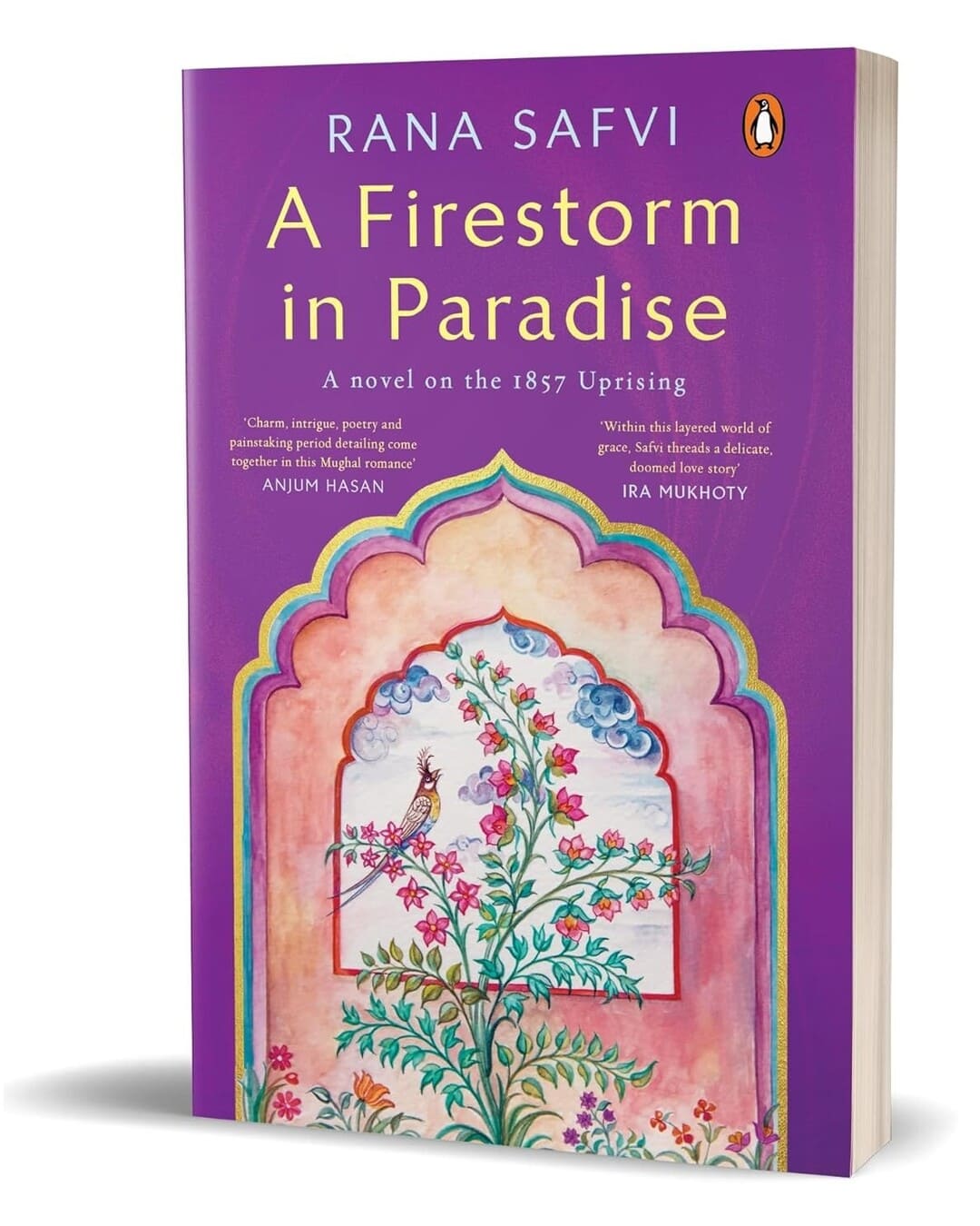 A Firestorm in Paradise : A novel on the 1857 Uprising by Rana Safvi [Paperback]