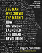 The Man Who Solved The Market by Gregory Zuckerman [Paperback]