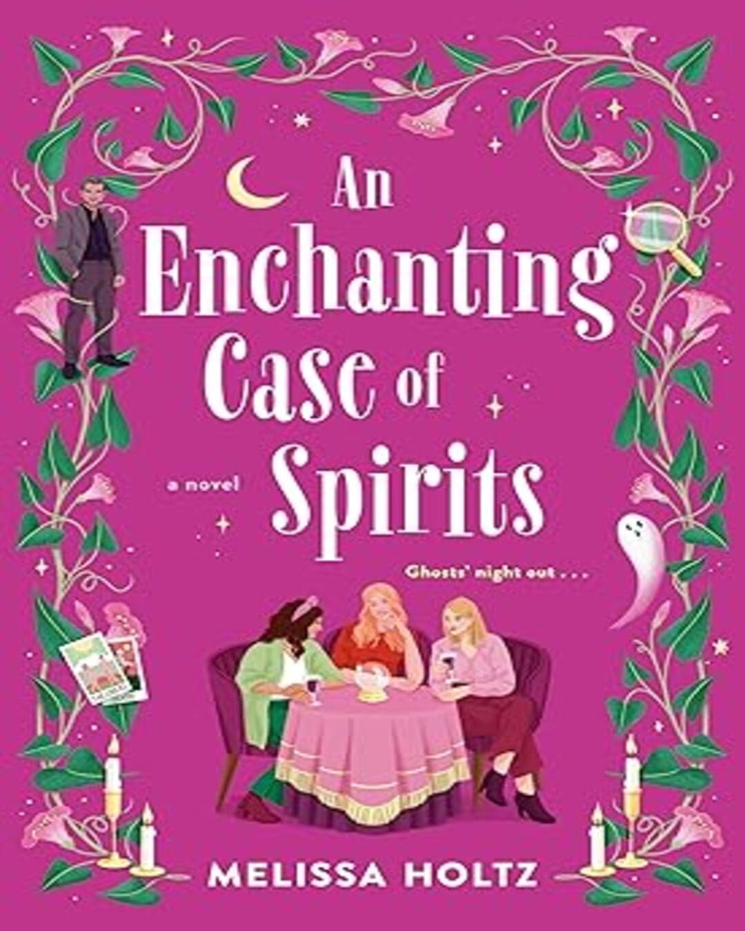 An Enchanting Case of Spirits Melissa Holtz [Paperback]