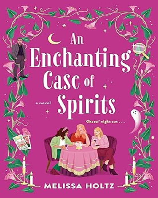 An Enchanting Case of Spirits Melissa Holtz [Paperback]