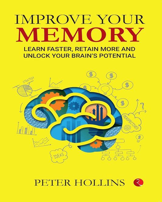 IMPROVE YOUR MEMORY: Learn Faster, Retain More, and Unlock Your Brain’s Potential by Peter Hollins [Paperback] - versoz.com