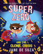 Superzero And The Clone Crisis by Jane De Suza [Paperback] - versoz.com