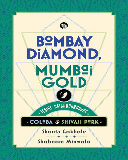 Bombay Diamond, Mumbai Gold by Shanta Gokhale & Shabnam Minwalla [Hardcover] - versoz.com