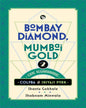 Bombay Diamond, Mumbai Gold by Shanta Gokhale & Shabnam Minwalla [Hardcover] - versoz.com