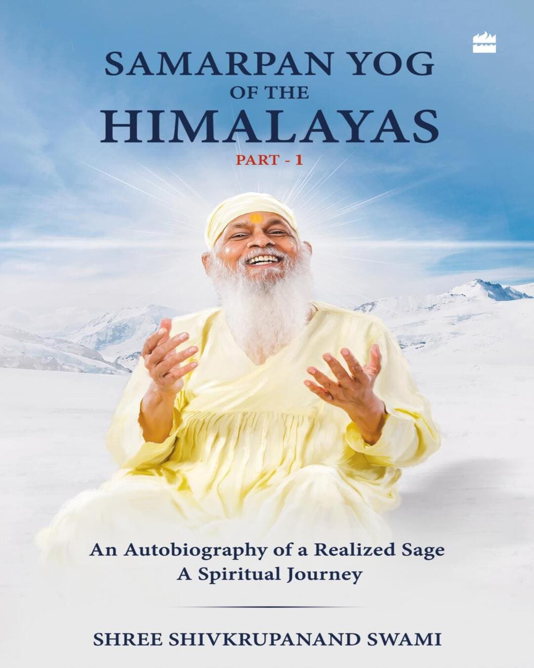 Samarpan Yog of the Himalayas by Shivkrupanand Swami [Paperback]