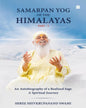 Samarpan Yog of the Himalayas by Shivkrupanand Swami [Paperback]