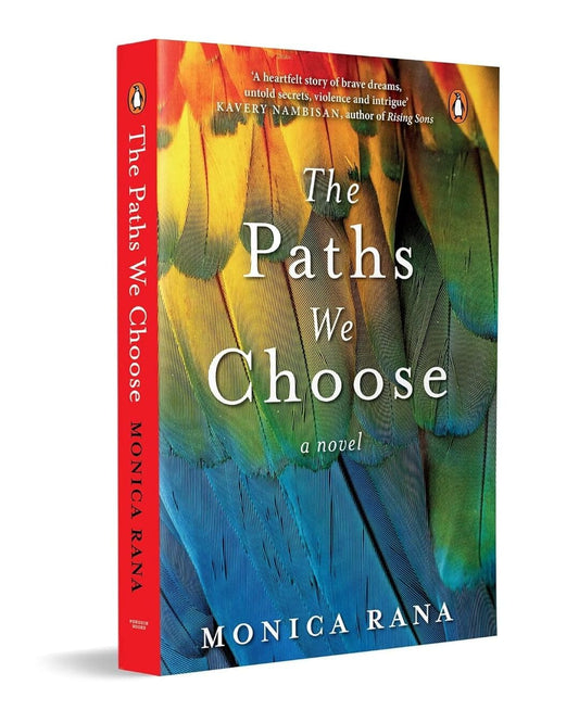 The Paths We Choose: A Novel by Monica Rana [Paperback]
