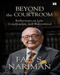 Beyond the Courtroom : Reflections on Law, Constitution, and Nationhood by Fali S Nariman [Hardcover] - versoz.com