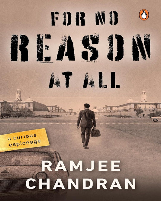 For No Reason At All : A Curious Espionage by Ramjee Chandran [Paperback]