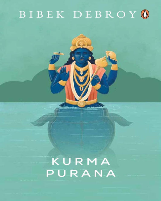 Kurma Purana by Bibek Debroy [Paperback]