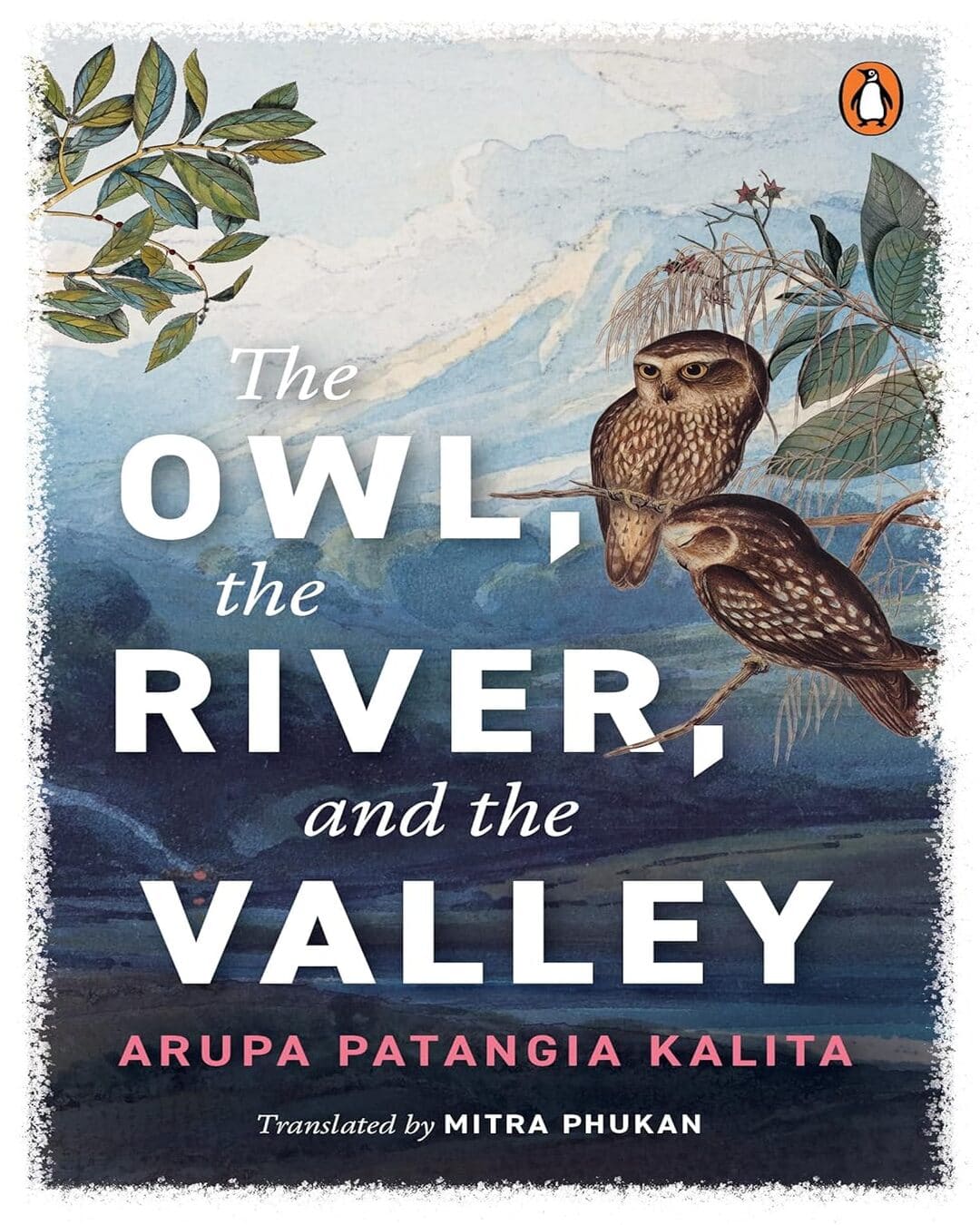 The Owl, the River, and the Valley by Arupa Patangia Kalita [Paperback] - versoz.com