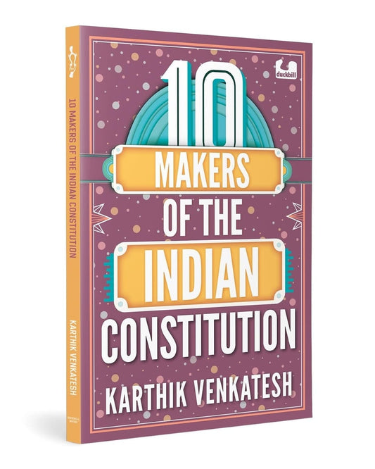 10 Makers of the Indian Constitution by Karthik Venkatesh [Paperback]