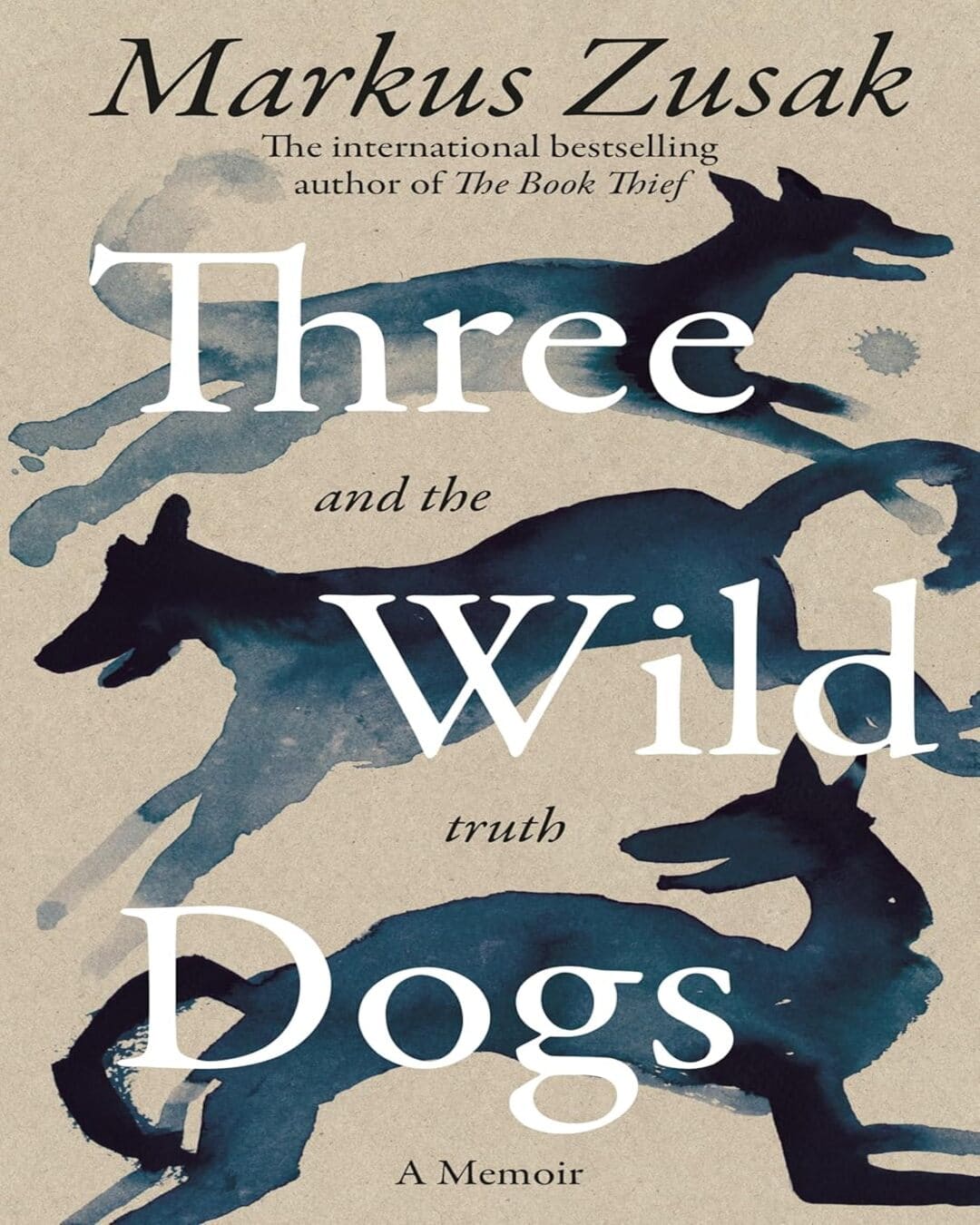 Three Wild Dogs : and the truth by Markus Zusak [Paperback] - versoz.com