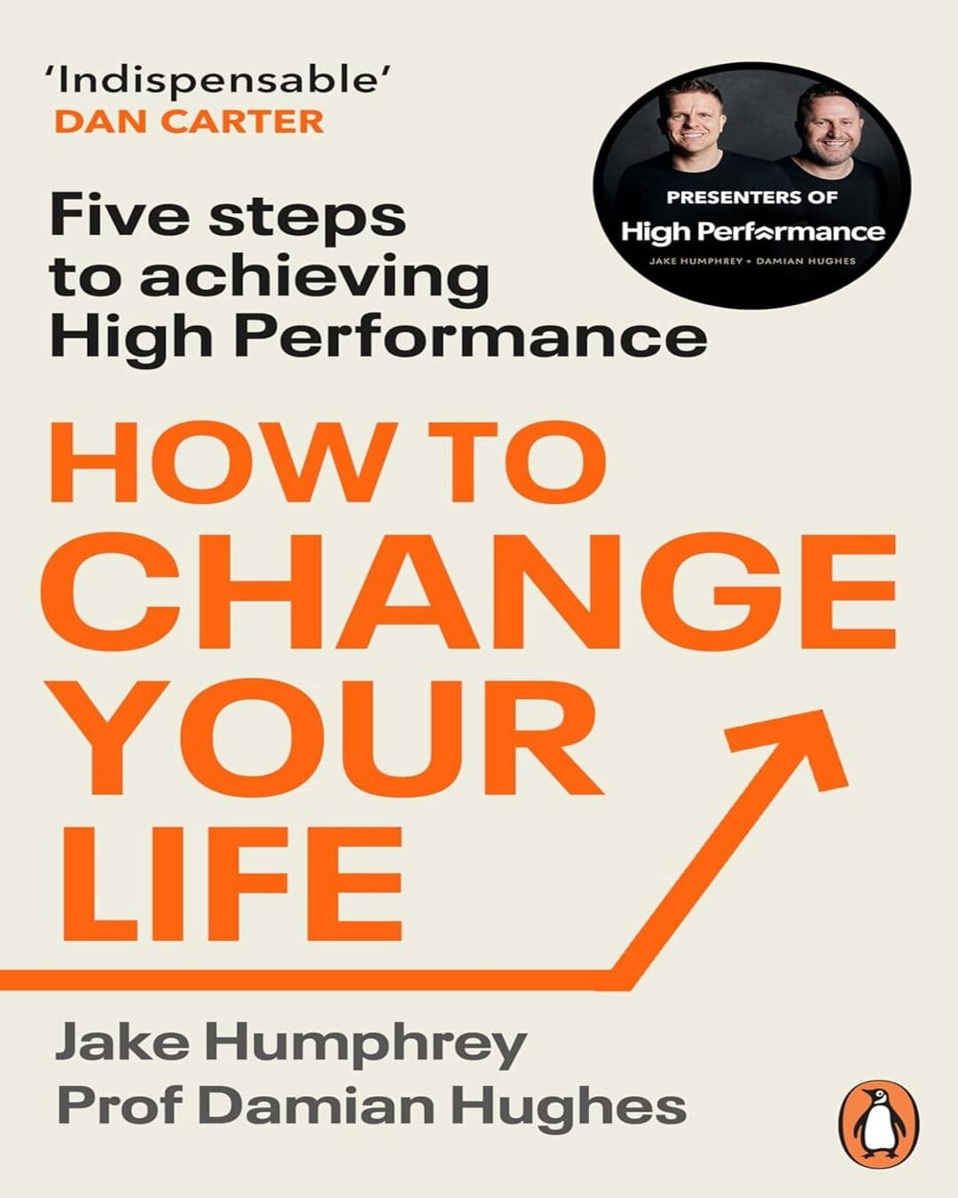 How to Change Your Life : Five Steps to Achieving High Performance by Jake Humphrey & Damian Hughes [Paperback] - versoz.com