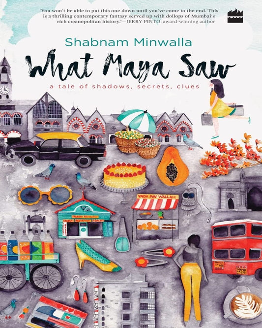 What Maya Saw by Shabnam Minwalla [Paper Back] - versoz.com
