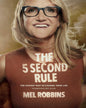 The 5 Second Rule : Transform your Life, Work, and Confidence with Everyday Courage by Mel Robbins [Hardcover] - versoz.com
