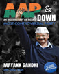 AAP & DOWN : An Insiders Story of Indias Most Controversial Party by Mayank Gandhi [Paperback] - versoz.com