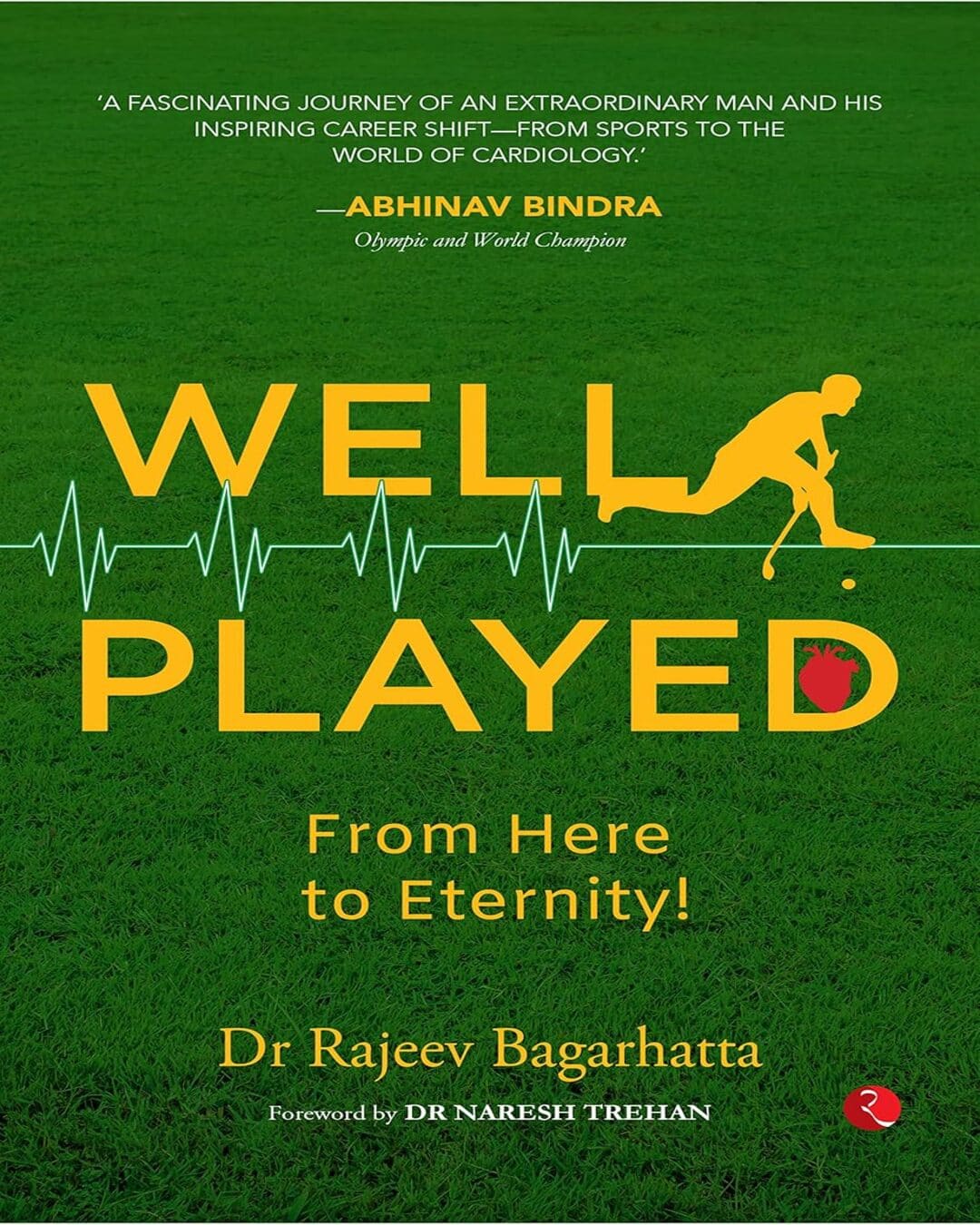 WELL PLAYED: From Here to Eternity by Dr Rajeev Bagarhatta [Hardcover] - versoz.com