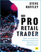The Pro-Retail Trader : How to Generate Professional-level Returns as a Retail Trader by Steve Ruffley [Paperback] - versoz.com