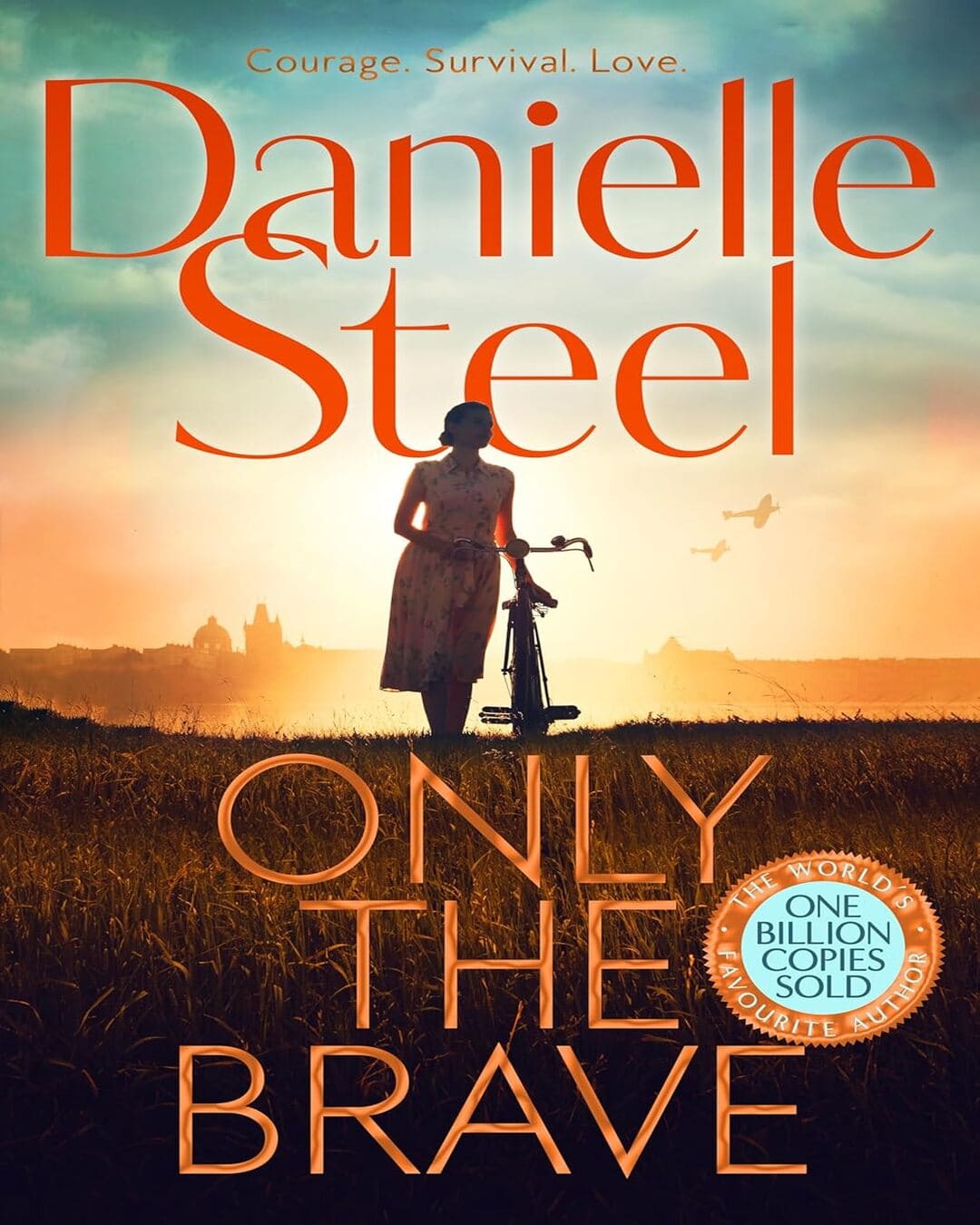 Only The Brave : Courage. Survival. Love. by Danielle Steel [Paperback] - versoz.com