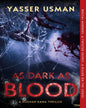 As Dark As Blood : A Roshan Rana Thriller by Yasser Usman [Paperback] - versoz.com