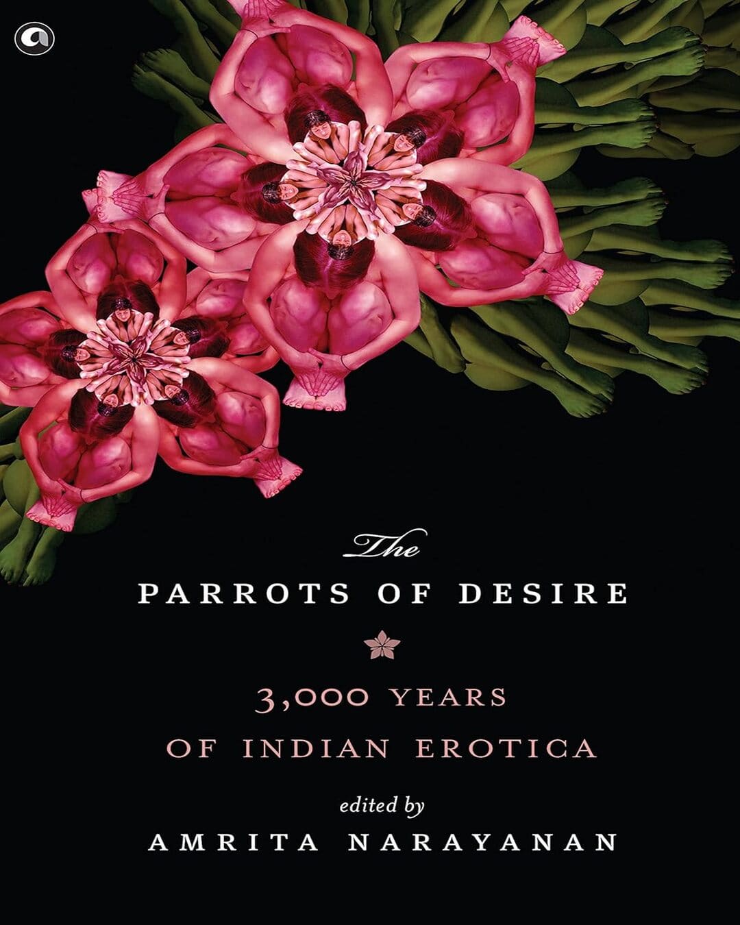 Parrots of Desire: 3,000 Years of Indian Erotica by Amrita Narayanan [Hardcover] - versoz.com