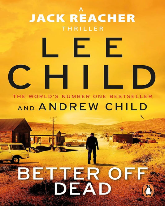 Better Off Dead (Lead Title) by Lee Child  Andrew Child [Paperback]