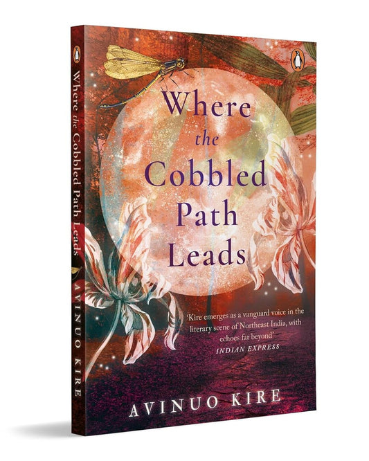 WHERE THE COBBLED PATH LEADS* by Avinuo Kire [Paperback] - versoz.com
