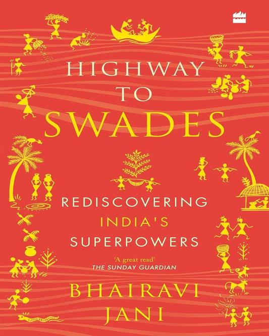 Highway to Swades: Rediscovering Indias Superpowers by Bhairavi Jani [Paperback] - versoz.com