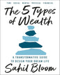 The 5 Types of Wealth : A Transformative Guide to Design Your Dream Life by Sahil Bloom [Paperback] - versoz.com