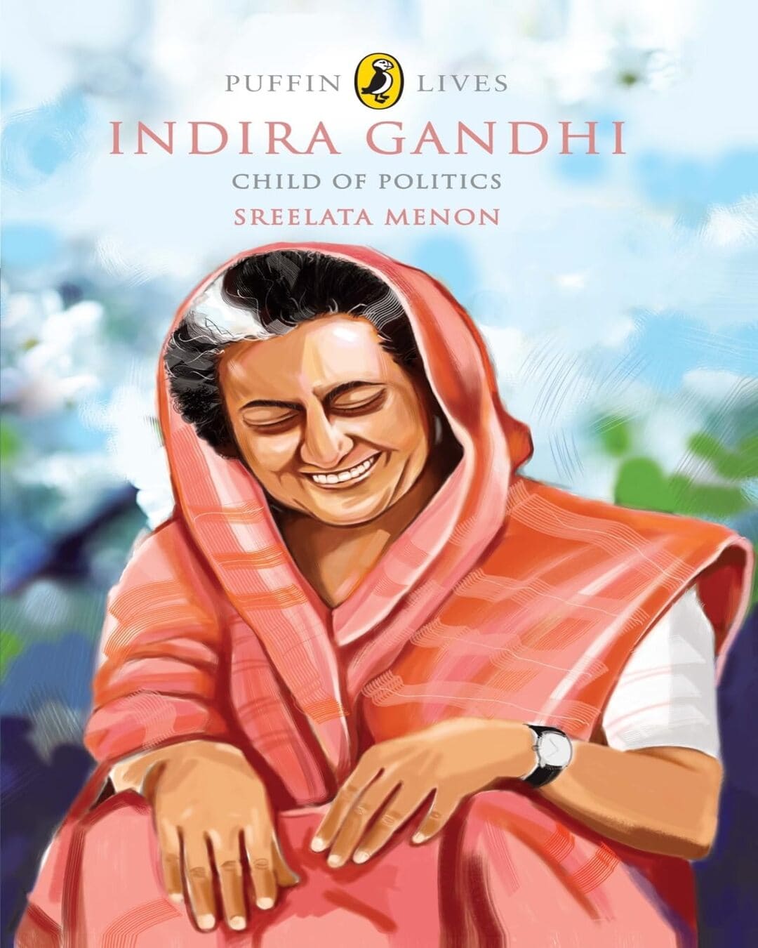 Puffin Lives: Indira Gandhi: Child Of Politics by Sreelata Menon [Paperback] - versoz.com