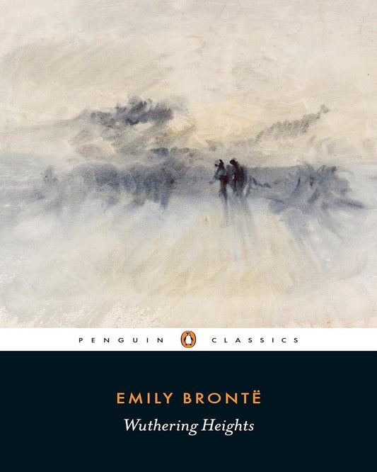Wuthering Heights (Penguin Classics) by EMILY BRONTE [Paperback]