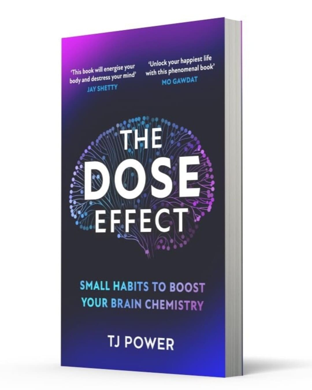 The Dose Effect : Small Habits to Boost Your Brain Chemistry by TJ Power [Paperback]
