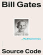 Source Code : My Beginnings by Bill Gates [Hardcover]